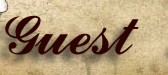 || Guests Enter ||